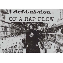 Rockstar Alvarez - Definition of a Rap Flow (R.A. The Rugged Man Remix)