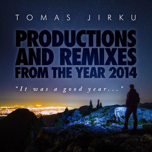 It Was a Good Year (mix of my productions, 2014)