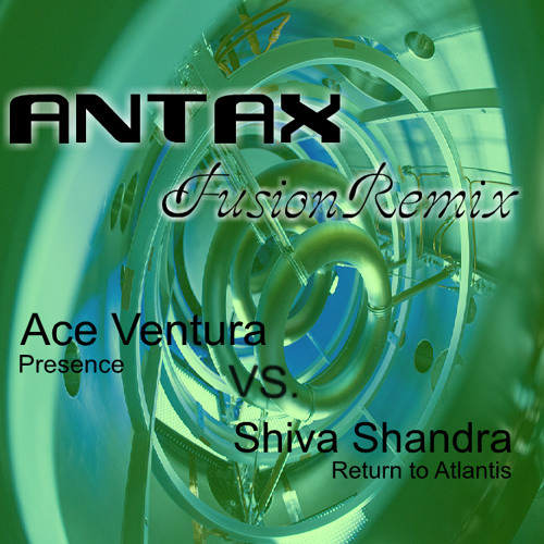 Presence VS. Return to Atlantis [Antax FusionRemix]