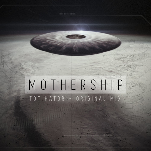Tot Hator - Mothership (Original Mix)