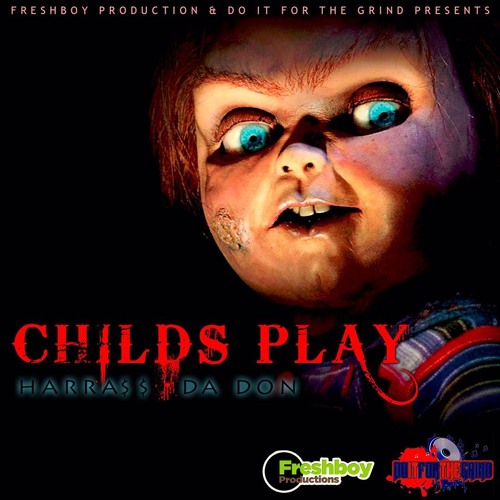 HarraSS Da Don - Harrass Da Don - Childs Play