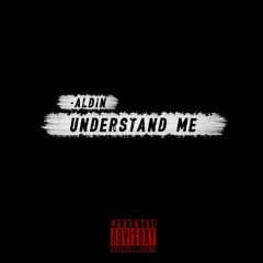 Understand Me ~ (Prod. By Brev Row)