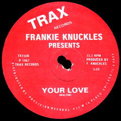 Frankie Knuckles - Your Love (Original Mix)