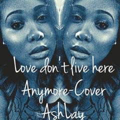 Love Dont Live Here Anymore