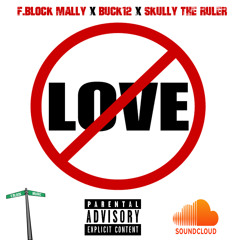 YBG - No Love (Feat. Mally Mall, Buck, & Skully Skullz)
