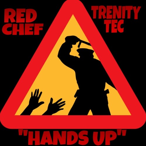 "HANDS UP" RED CHEF X TRENITY TECNIQUE: Produced By: TrenityTecnique