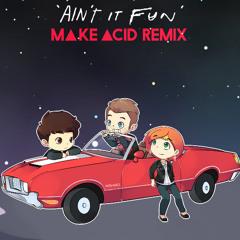 Paramore - Ain't It Fun [Make Acid Remix] (free)