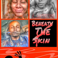 Beneath The Skin f. k.nicole & bri