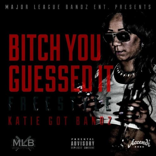 Katie Got Bandz - U Guessed It (Prod. Brandon Thomas)