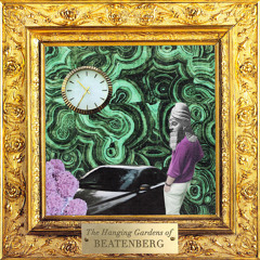 BEATENBERG - The Hanging Gardens Of Beatenberg [Album Sampler]