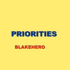 Blakehero - Priorities
