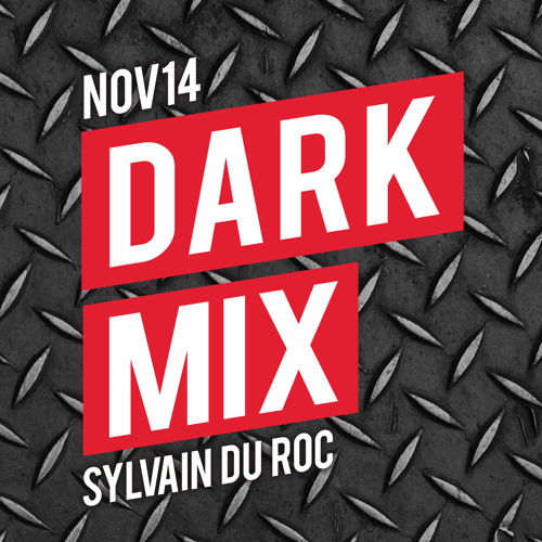 Tracklistings Mixtape #138 (2014.11.03) : Sylvain du Roc - Dark Mix (nov14) Artworks-000095966224-rs3g6i-t500x500