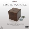 Megye Wo Girl Ft Shatta Wale Ssomusik Blogspot Com Mp3