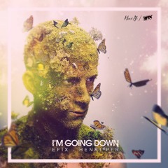 EFIX & Henri Pfr - I'm Going Down (feat. Florence Welch & Kid Harpoon)
