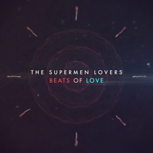 The Supermen Lovers - Beats Of Love (Altered Version)