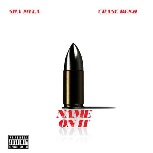 Sha Mula - Name On It feat. Chase Benji (Clean)