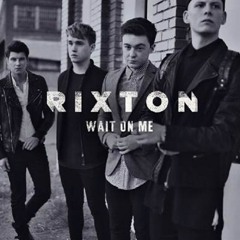 Wait On Me - Rixton