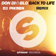 Don Diablo - Back To Life (DJ Piksen Remix)