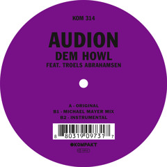 02 Audion - Dem Howl Feat Troels Abrahamsen Instrumental