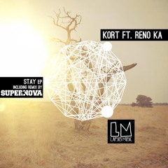 2..KORT Ft Reno Ka - Stay (Supernova Remix)