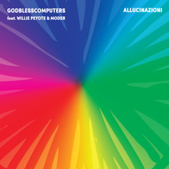 [RapBurger Exclusive] Godblesscomputers feat Willie Peyote e Moder - Allucinazioni