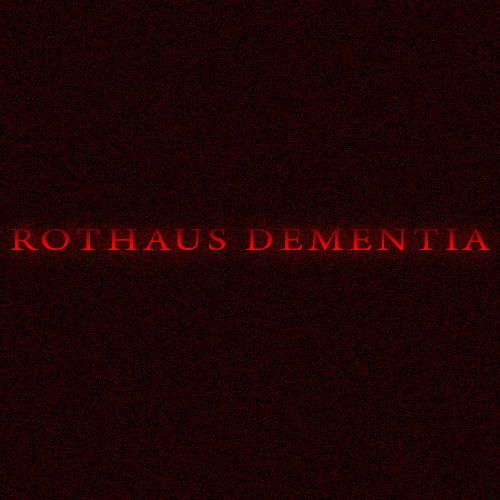 ROTHAUS DEMENTIA