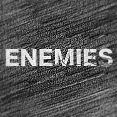 Enemies