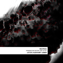 RecFrag & L.A.L - Premonition Before And After