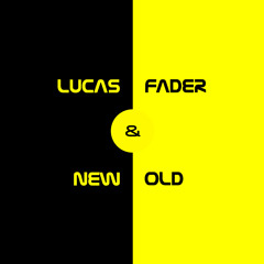 Lucas Fader - New & Old