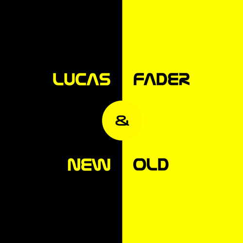 Lucas Fader - New & Old