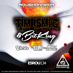 Tim Ismag - 8bit King (Preview)OUT NOW!