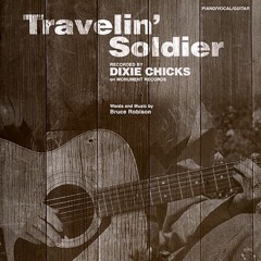 Travelin' Soldier- Dixie Chicks