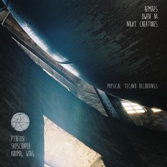 Hiruma, Wing- SkyScraper (Night Creatures Remix)[Physical Techno Recordings]