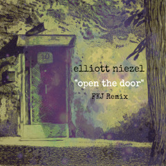 Elliott Niezel - Open The Door - FKJ Remix