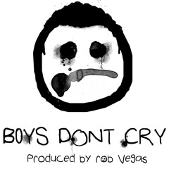 Rob Vegas - Boys Don't Cry