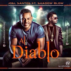 Al Diablo (Official Remix)(Ft. Joel Santos)