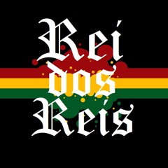 Rei dos Reis- Dom Luiz part. Tribo De Jah
