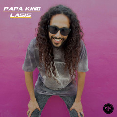 PAPA KING - LASIS
