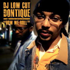 Dj Low Cut feat. Dontique - How We Roll