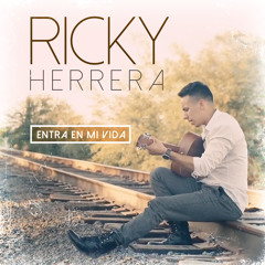 Entra En Mi Vida - Ricky Herrera