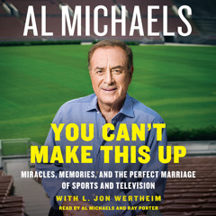 YOU CAN'T MAKE THIS UP by Al Michaels