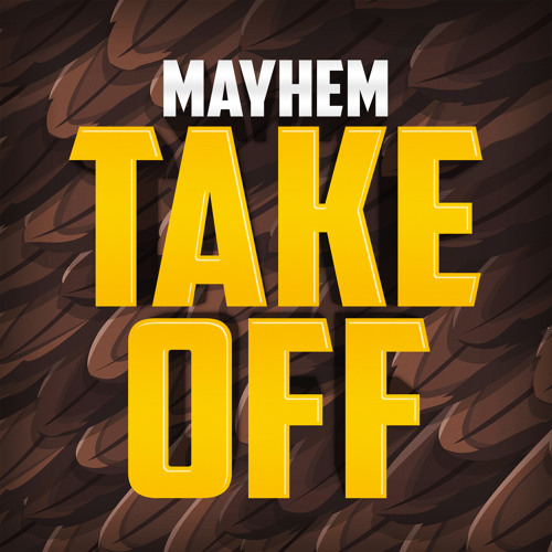 Mayhem - Takeoff [OUT NOW!]
