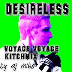 Desireless - Voyage Voyage (XtraKitchMix)