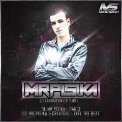 #MS004 | Mr.Pisika & Creatorz - Feel The Beat (OUT NOW)