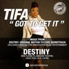 Tifa - Got To Get It