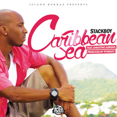 Stack Boy - Caribbean Sea (ft. Christine Gordon) (Prod. By Tito Beatz)