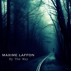 Maxime LAFFON Mix 2015 - By The Way