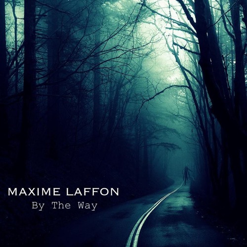 Maxime LAFFON Mix 2015 - By The Way