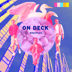 ON DECK: Disciples