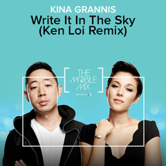 Kina Grannis - Write It In The Sky (Ken Loi Remix) [Free Download]